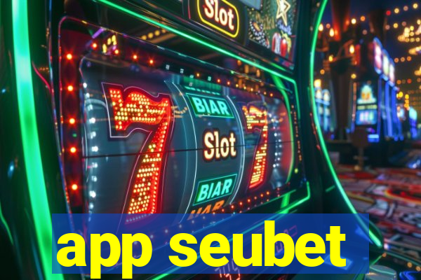 app seubet